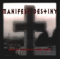 Manifest Destiny : Your World Has Died